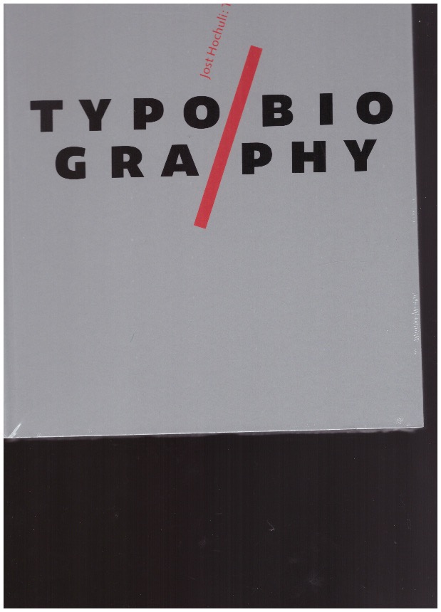 HOCHULI, Jost - Typobiography